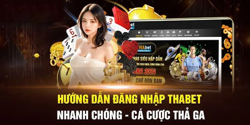 Các bước thao tác để vào Thabet dễ dàng