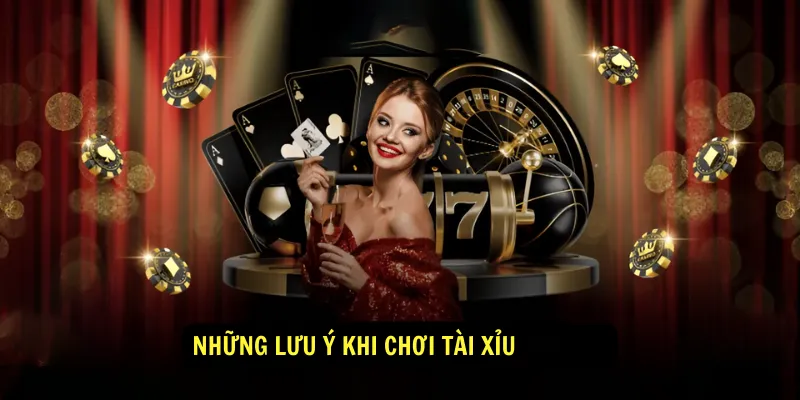 Những lưu ý quan trọng giúp bạn thắng lớn trong cách chơi tài xỉu