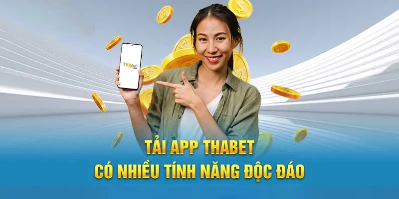 Tải app Thabet có nhiều tính tăng