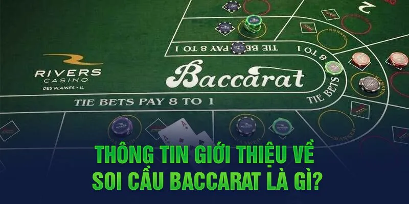 Vài nét cơ bản về soi cầu baccarat